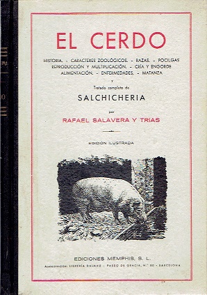 El cerdo. Historia, caracteres zoológicos, razas. Tratado completo de salchichería