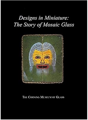 Designs in Miniature: The Story of Mosaic Glass