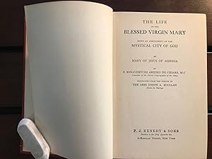 The Life of the Blessed Virgin Mary; Being an Abridgment of the Mystical City of God
