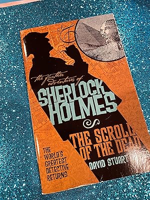the further adventures of SHERLOCK HOLMES-THE SCROLL OF THE DEAD the world's greatist detective r...