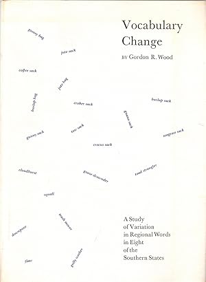 Bild des Verkufers fr Vocabulary Change A Study of Variation in Regional Words in Eight of the Southern States zum Verkauf von Cider Creek Books