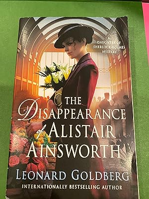 THE DISAPPEARANCE OF ALISTAIR AINSWORTH a DAUGHTER OF SHERLOCK HOLMES mystery