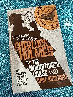 the further adventures of SHERLOCK HOLMES-THE MOONSTONE'S CURSE the world's greatist detective re...