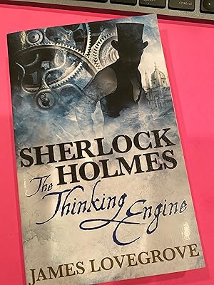 SHERLOCK HOLMES - THE THINKING ENGINE