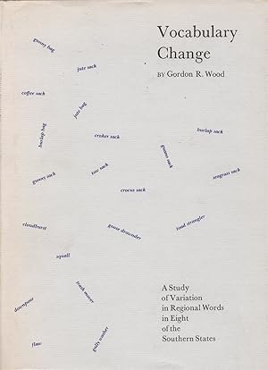 Bild des Verkufers fr Vocabulary Change A Study of Variation in Regional Words in Eight of the Southern States zum Verkauf von Cider Creek Books