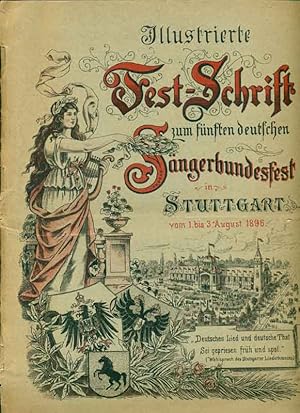 Imagen del vendedor de Illustrierte Fest-Schrift zum fnften Sngerbundesfest in Stuttgart vom 1. bis 3. August 1896. a la venta por Online-Buchversand  Die Eule