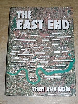 Imagen del vendedor de The East End Then and Now a la venta por Neo Books