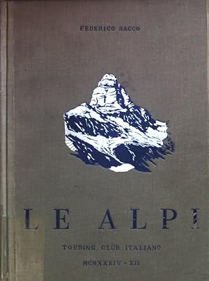 Bild des Verkufers fr Le Alpi (con pi di mille illustrazioni). zum Verkauf von books4less (Versandantiquariat Petra Gros GmbH & Co. KG)