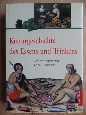 Bild des Verkufers fr Kulturgeschichte des Essens und Trinkens. zum Verkauf von Antiquariat Rohde