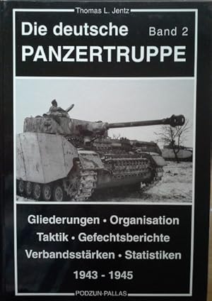 Seller image for Jentz, Thomas L.: Die deutsche Panzertruppe; Teil: Bd. 2., 1943 - 1945 for sale by Herr Klaus Dieter Boettcher