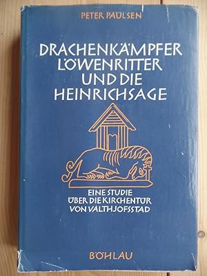 Bild des Verkufers fr Drachenkmpfer, Lwenritter und die Heinrichssage. Eine Studie ber die Kirchentr von Valthjofsstad auf Island (Mit 104 Bildtafeln) zum Verkauf von Antiquariat Rohde