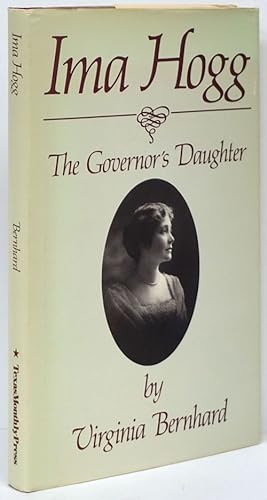 Seller image for Ima Hogg The Governor's Daughter for sale by Good Books In The Woods