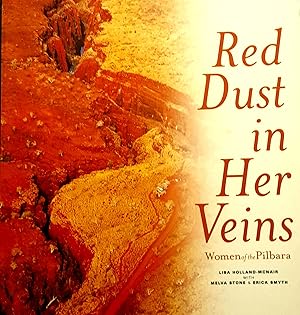 Seller image for Red Dust In Her Veins: Women of the Pilbara. for sale by Banfield House Booksellers