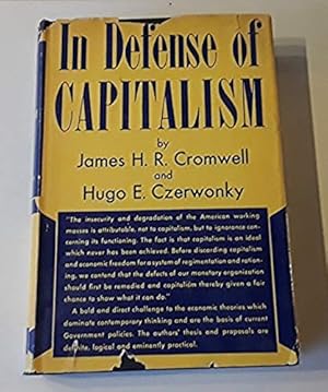 Image du vendeur pour In Defense of Capitalism (SIGNED by Hugo Czerwonky) 1937 1st Edition mis en vente par Erlandson Books