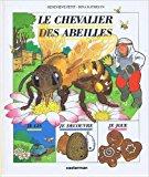Seller image for Le Chevalier Des Abeilles for sale by RECYCLIVRE