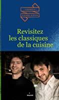 Image du vendeur pour Revisitez Les Classiques De La Cuisine mis en vente par RECYCLIVRE