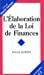 Seller image for L'laboration De La Loi De Finances for sale by RECYCLIVRE