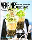 Imagen del vendedor de Verrines Toutes Saisons : 40 Recettes Gourmandes a la venta por RECYCLIVRE