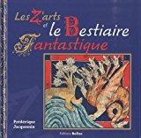 Seller image for Les Z'arts Et Le Bestiaire Fantastique for sale by RECYCLIVRE