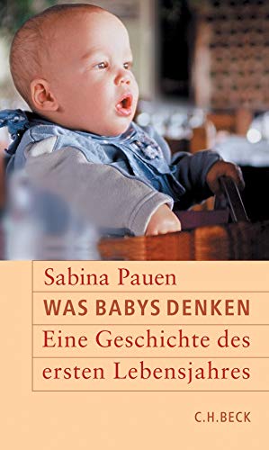 Seller image for Was Babys denken: Eine Geschichte des ersten Lebensjahres for sale by Gabis Bcherlager