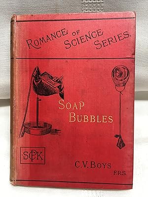 Soap Bubbles and the Forces Which Mold Them
