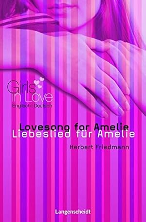 Image du vendeur pour Lovesong for Amelie - Liebeslied fr Amelie (Girls in Love) mis en vente par Gabis Bcherlager