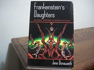 Image du vendeur pour Frankenstein's Daughters: Women Writing Science Fiction mis en vente par Bungalow Books, ABAA