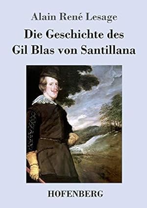 Image du vendeur pour Die Geschichte des Gil Blas von Santillana mis en vente par WeBuyBooks