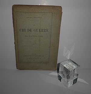 Le cri de guerre chez les différents peuples. Paris. Librairie Historique des Provinces. 1889.