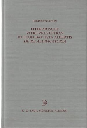 Bild des Verkufers fr Literarische Vitruvrezeption in Leon Battista Albertis "De re aedificatoria". zum Verkauf von Fundus-Online GbR Borkert Schwarz Zerfa