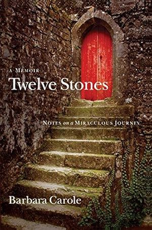 Bild des Verkufers fr Twelve Stones: Notes on a Miraculous Journey- A Memoir zum Verkauf von WeBuyBooks