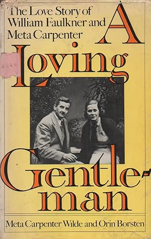 Seller image for A Loving Gentleman_ The Love Story of William Faulkner and Meta Carpenter for sale by San Francisco Book Company