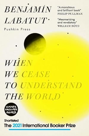 Imagen del vendedor de When We Cease to Understand the World (Paperback) a la venta por Grand Eagle Retail