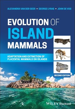 Image du vendeur pour Evolution of Island Mammals : Adaptation and Extinction of Placental Mammals on Islands mis en vente par GreatBookPricesUK