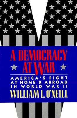 Seller image for A Democracy at War: America's Fight at Home and Abroad in World War II (Paperback or Softback) for sale by BargainBookStores