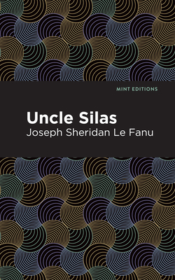 Seller image for Uncle Silas: A Tale of Bartram-Haugh (Paperback or Softback) for sale by BargainBookStores