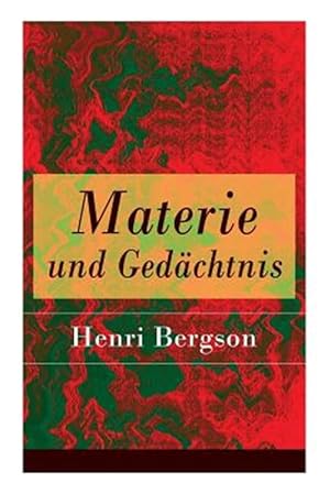 Seller image for Materie Und Ged Chtnis - Vollst Ndige Deutsche Ausgabe -Language: german for sale by GreatBookPricesUK