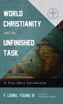 Imagen del vendedor de World Christianity and the Unfinished Task (Hardback or Cased Book) a la venta por BargainBookStores