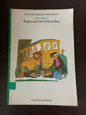 Immagine del venditore per ONE TWO THREE AND AWAY! - ROGER AND THE SCHOOL BUS - GREEN PLATFORM READERS venduto da Happyfish Books