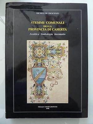 STEMMI COMUNALI DELLA PROVINCIA DI CASERTA Araldica Simbologia Inventario