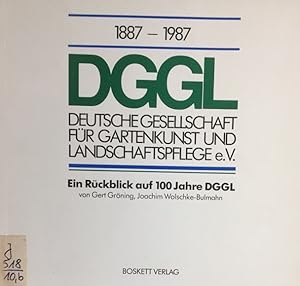 Immagine del venditore per DGGL, Deutsche Gesellschaft fr Gartenkunst und Landschaftspflege e.V. 1887 - 1987. Ein Rckblick auf 100 Jahre DGGL. Hrsg.: Dt. Ges. fr Gartenkunst u. Landschaftspflege. Unter Mitarb. von Marianne Sommer / Deutsche Gesellschaft fr Gartenkunst und Landschaftspflege. Schriftenreihe der Deutschen Gesellschaft fr Gartenkunst und Landschaftspflege Bd. 10. venduto da Antiquariat J. Hnteler