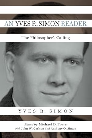 Image du vendeur pour Yves R. Simon Reader : The Philosopher's Calling mis en vente par GreatBookPricesUK