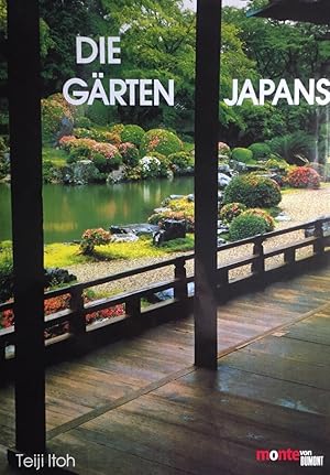 Die Gärten Japans. Übers. aus d. Amerikan. von Dieter Kuhaupt. Monte von DuMont.