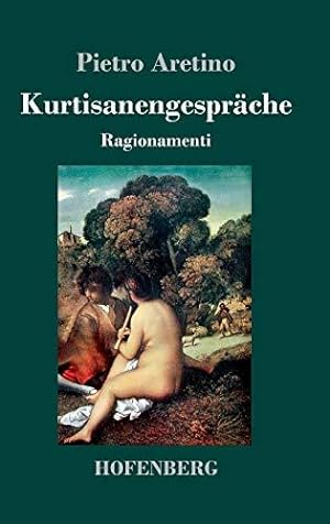 Seller image for Kurtisanengesprche: (Ragionamenti) for sale by WeBuyBooks
