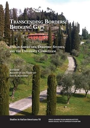 Bild des Verkufers fr Transcending Borders, Bridging Gaps: Italian Americana, Diasporic Studies, and the University Curriculum zum Verkauf von GreatBookPrices