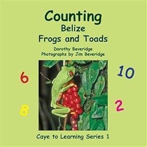 Bild des Verkufers fr Counting Belize Frogs and Toads zum Verkauf von GreatBookPrices
