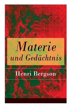 Seller image for Materie Und Ged Chtnis - Vollst Ndige Deutsche Ausgabe -Language: german for sale by GreatBookPrices