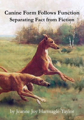 Image du vendeur pour Canine Form Follows Function: Separating Fact from Fiction (Paperback or Softback) mis en vente par BargainBookStores