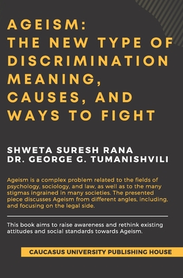 Seller image for Ageism: The New Type of Discrimination: Meaning, Causes and Ways to Fight (Paperback or Softback) for sale by BargainBookStores