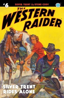 Seller image for The Western Raider #6: Silver Trent Rides Alone (Paperback or Softback) for sale by BargainBookStores